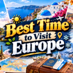 Europe SAGA 10 Best Time to Visit Europe