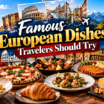 Europe SAGA 10 Famous European Dishes Travelers Should Try