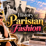 History of Parisian Fashion